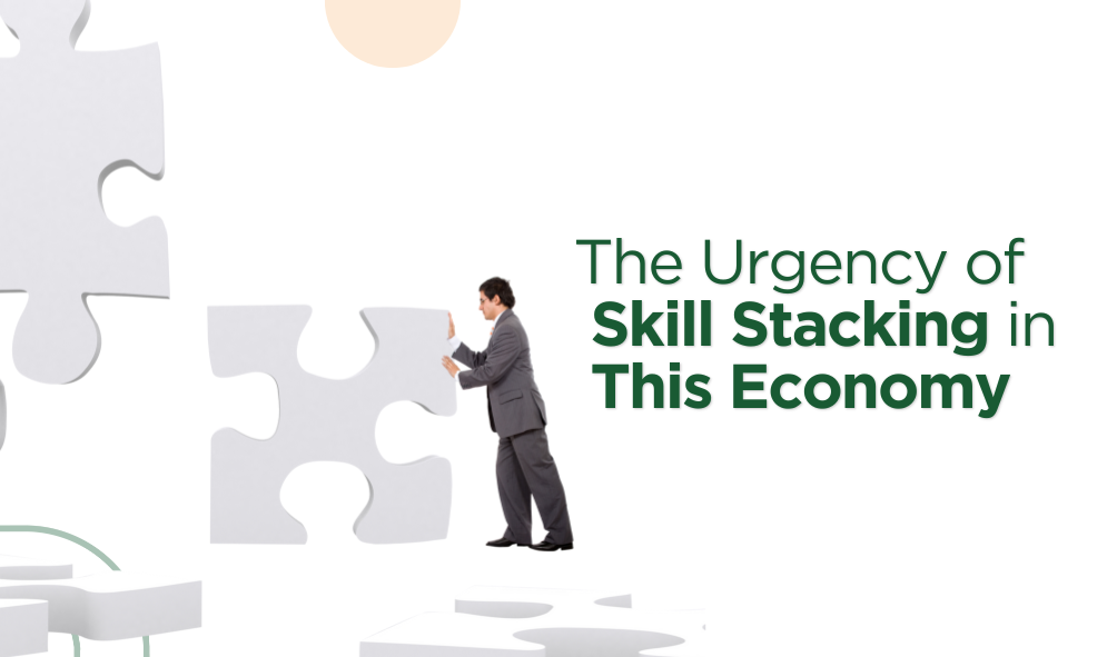 The Urgency of Skill Stacking in This Economy