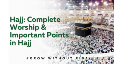 Hajj: Complete Worship & Important Points in Hajj