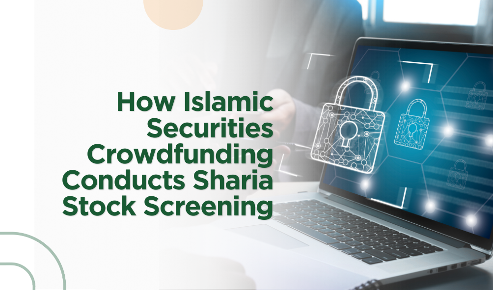 How Islamic Securities Crowdfunding Conducts Sharia Stock Screening 