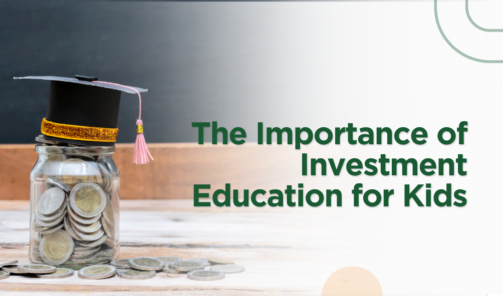 The Importance of Investment Education for Kids