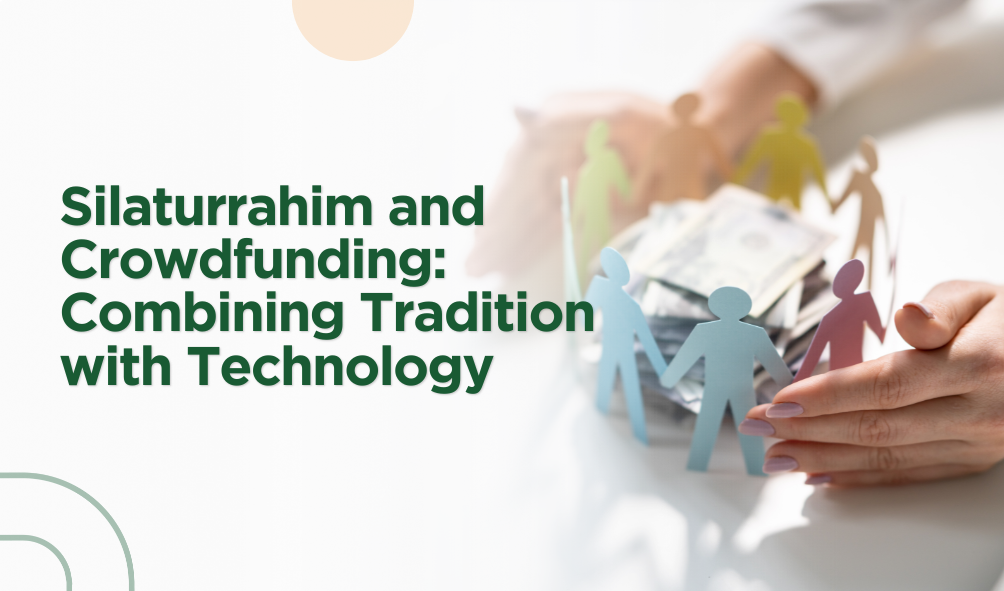 Silaturrahim and Crowdfunding: Combining Tradition with Technology