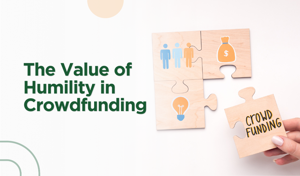 The Value of Humility in Crowdfunding 