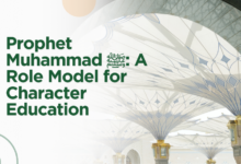 Prophet Muhammad ﷺ as a Role Model of Character Education