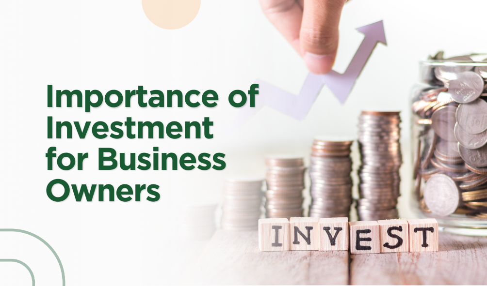 Importance of Investment for Business Owners