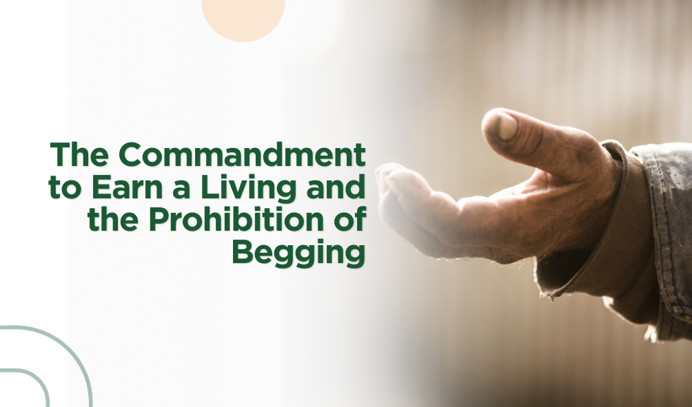 The Commandment to Earn a Living and the Prohibition of Begging