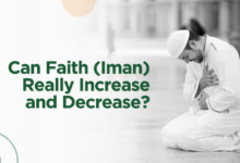 Can Faith (Iman) Really Increase and Decrease?