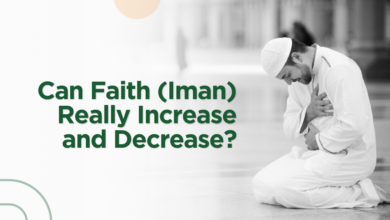 Can Faith (Iman) Really Increase and Decrease?