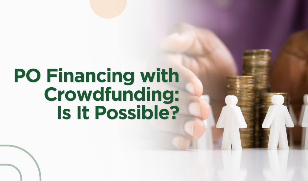 PO Financing Dengan Crowdfunding: Memang Bisa?