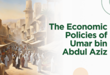 The Economic Policies of Umar bin Abdul Aziz