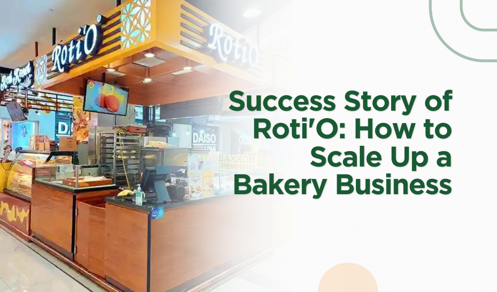 Success Story of Roti'O: How to Scale Up a Bakery Business