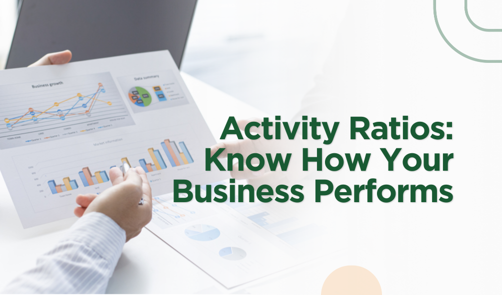 Activity Ratios: Know How Your Business Performs