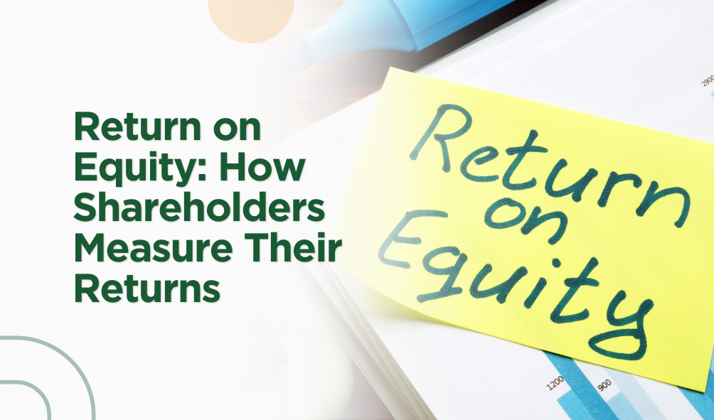 Return on Equity: How Shareholders Measure Their Returns