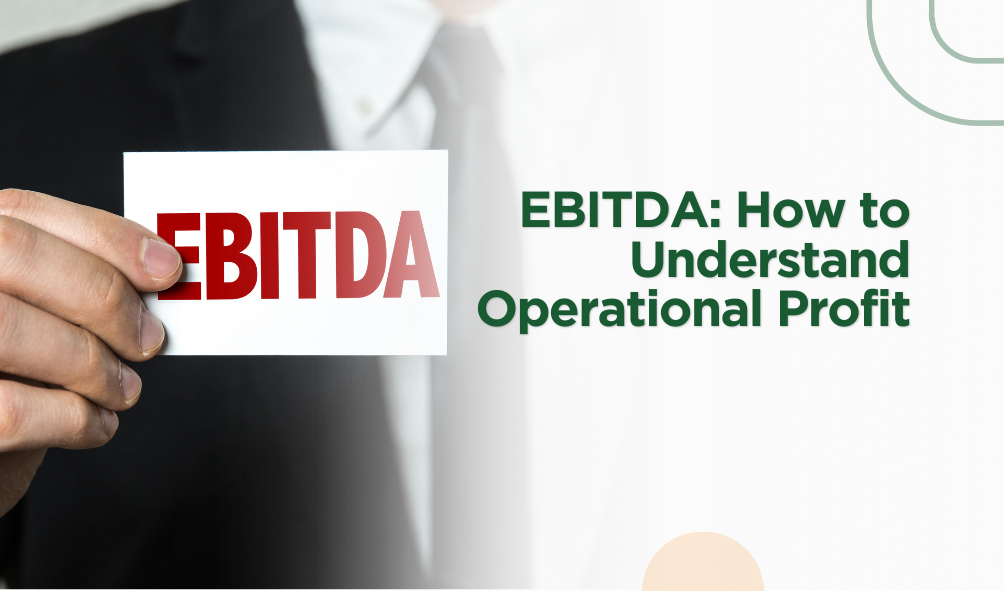 EBITDA: How to Understand Operational Profit