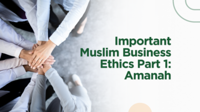 Important Muslim Business Ethics Part 1: Amanah