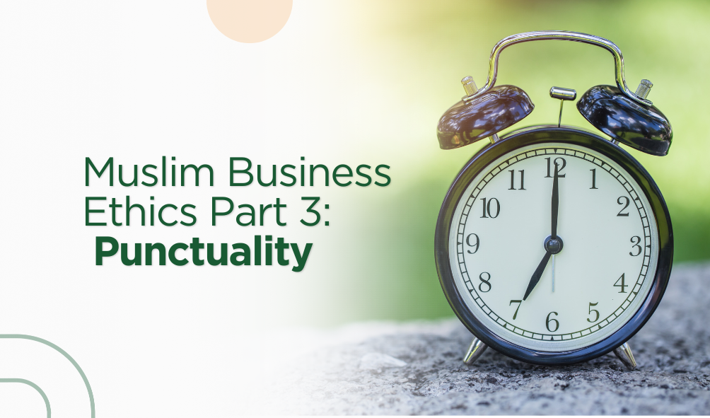 Muslim Business Ethics: Punctuality