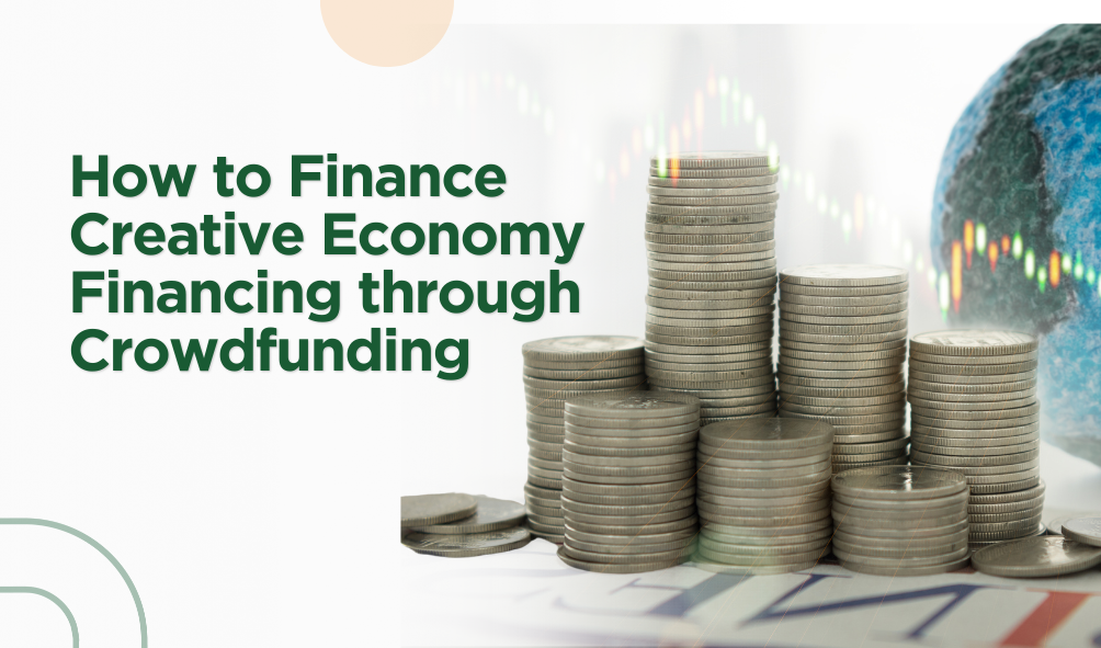 Creative Economy Financing through Crowdfunding