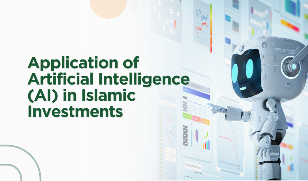 Application of Artificial Intelligence (AI) in Islamic Investments