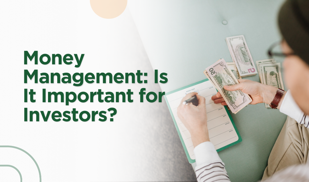 Money Management: Is It Important for Investors?