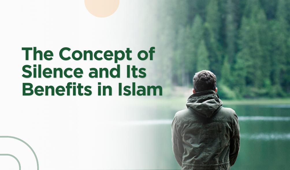 The Concept of Silence and Its Benefits in Islam