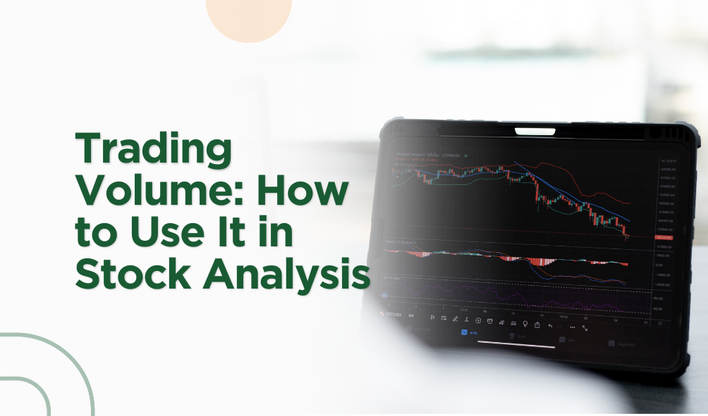 Trading Volume: How to Use It in Stock Analysis