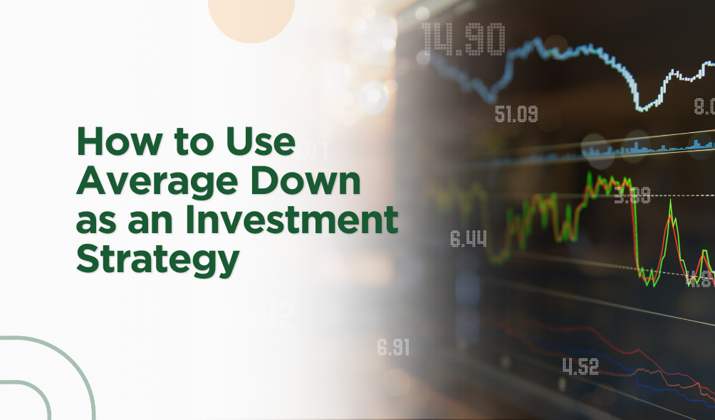 How to Use Average Down as an Investment Strategy