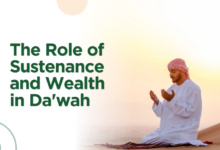 The Role of Sustenance and Wealth in Da'wah