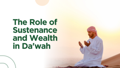 The Role of Sustenance and Wealth in Da'wah