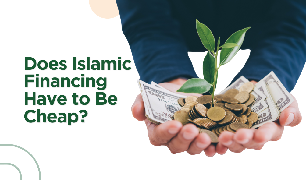 Does Islamic Financing Have to Be Cheap?