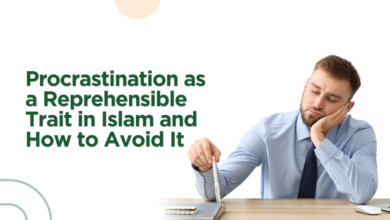 Procrastination as a Reprehensible Trait in Islam and How to Avoid It