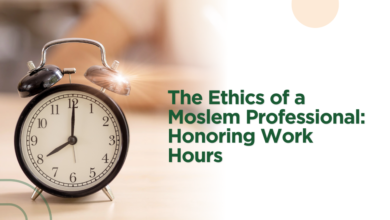 The Ethics of a Moslem Professional: Honoring Work Hours