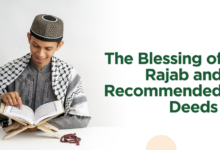 The Blessing of Rajab and Recommended Deeds 