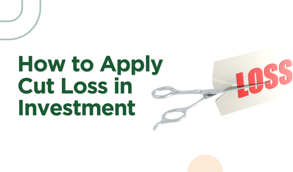 How to Apply Cut Loss in Investment