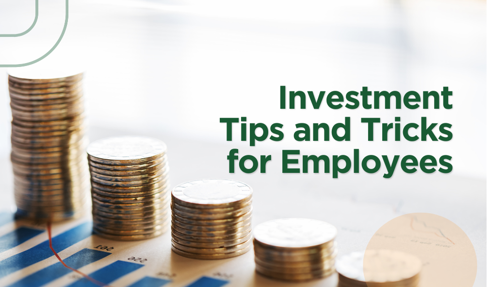 Investment Tips and Tricks for Employees