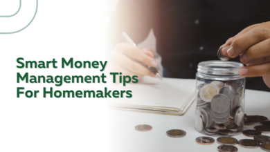 Smart Money Management Tips For Homemakers