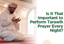 Is It That Important to Perform Tarawih Prayer Every Night?