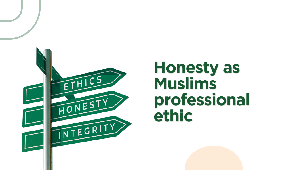 ‌Honesty as Muslims Professional Ethic