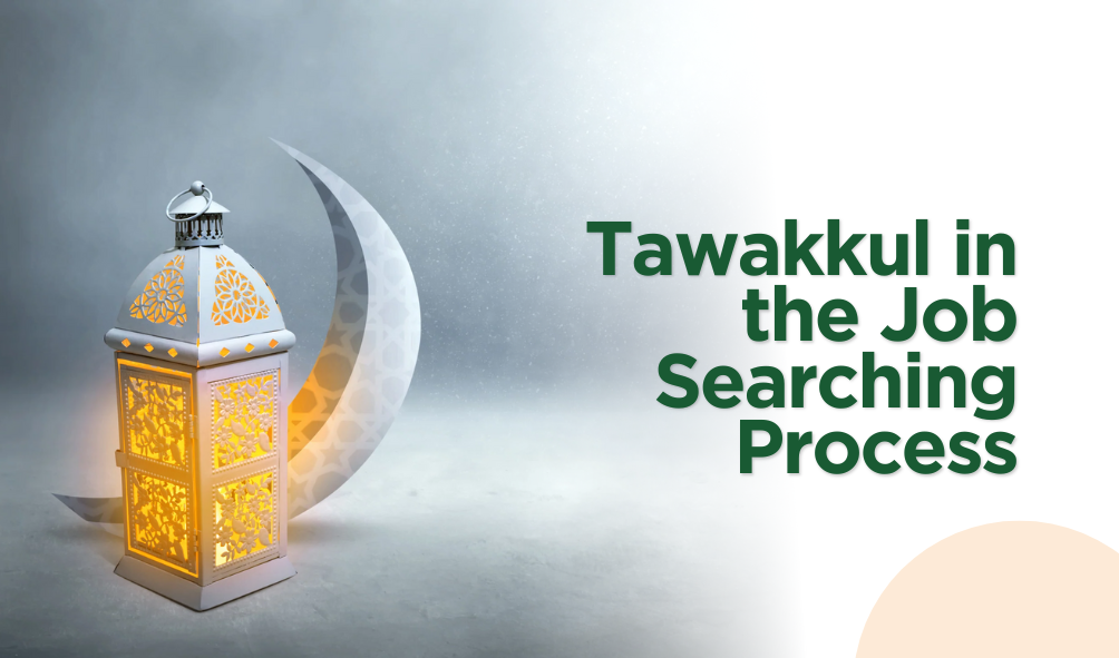 Tawakkul in the Job Searching Process