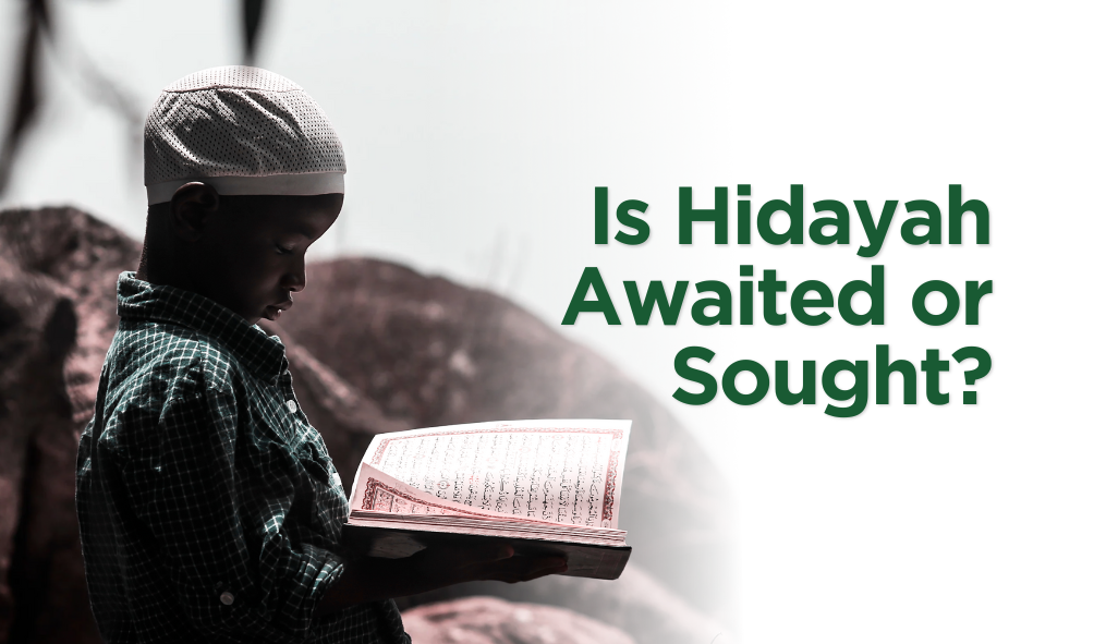 Is Hidayah Awaited or Sought?