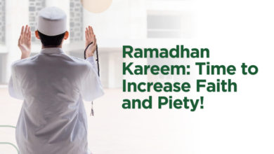 Ramadhan Kareem: Time to Increase Faith and Piety!