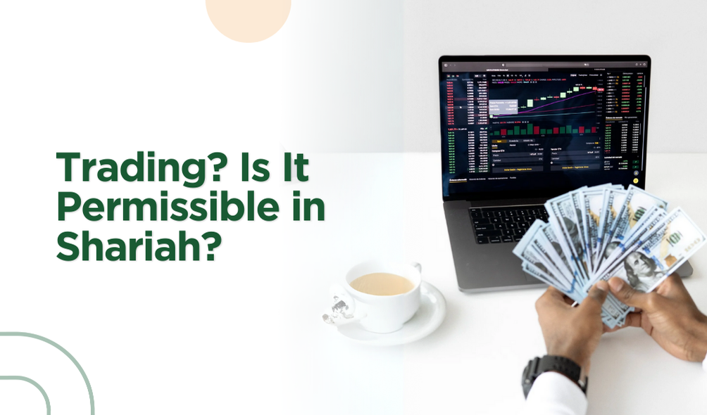 Trading? Is It Permissible in Shariah?