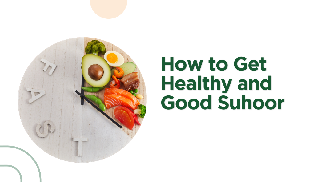 How to Get Healthy and Good Suhoor