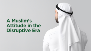 A Muslim's Attitude in the Disruptive Era