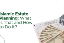 Islamic Estate Planning: What Is That and How to Do It?