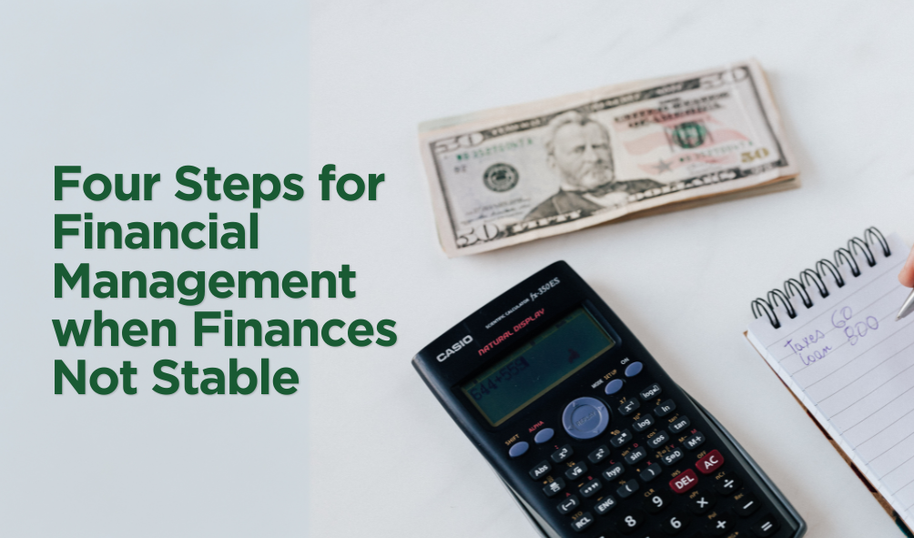 Four Steps for Financial Management when Finances Not Stable