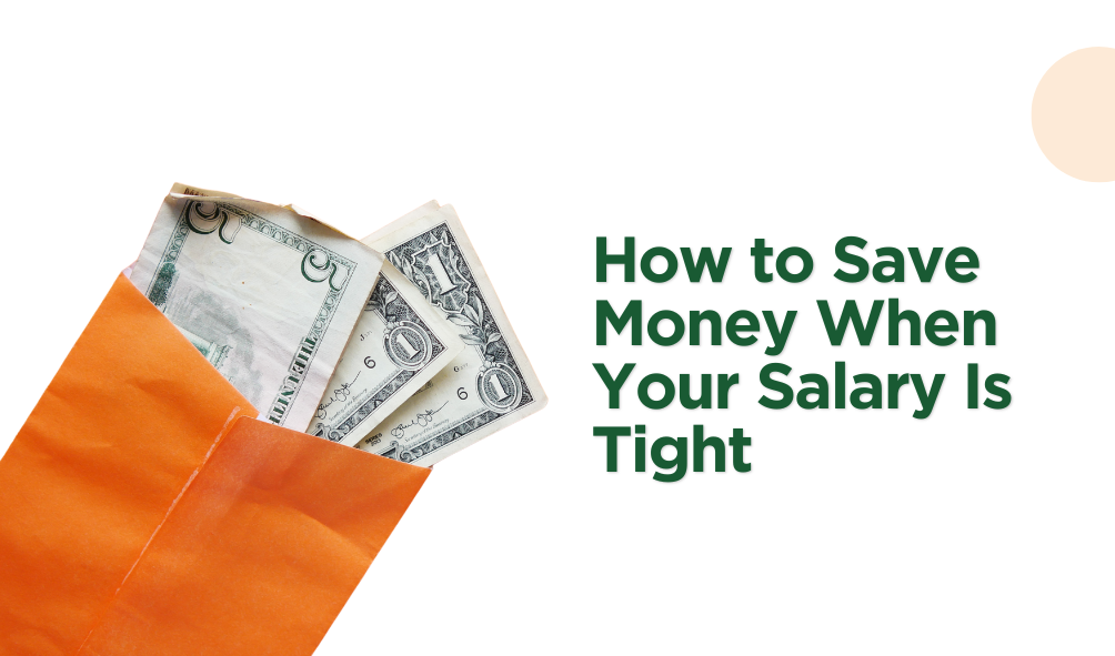 How to Save Money When Your Salary Is Tight