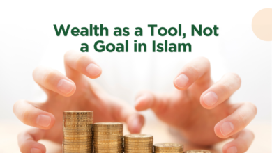 Wealth as a Tool, Not a Goal in Islam