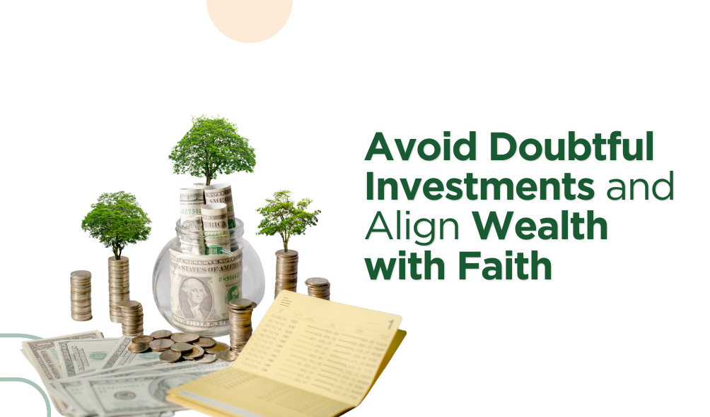 Avoid Doubtful Investments, Align Wealth with Faith