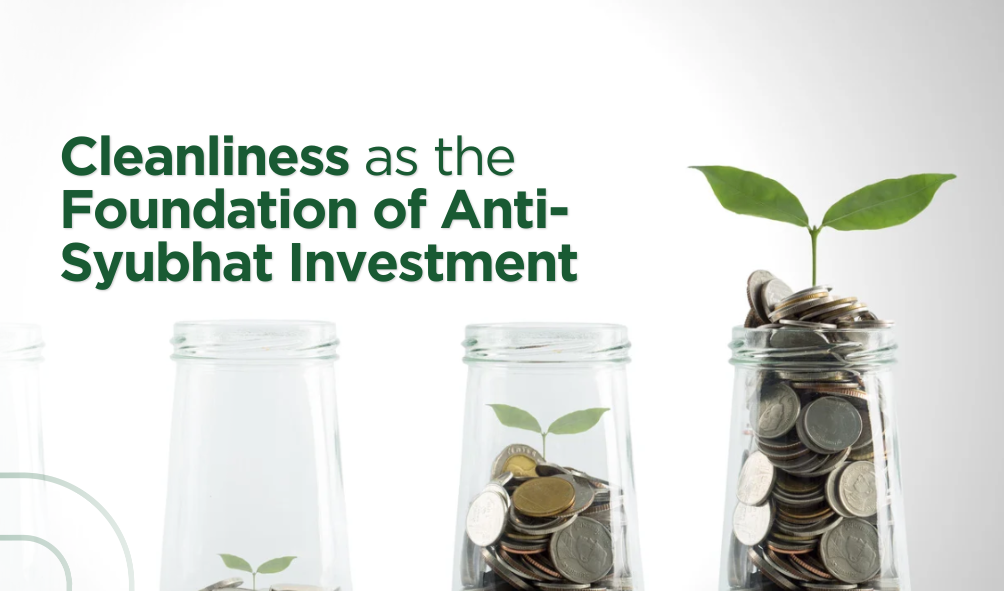 Cleanliness as the Foundation of Anti-Syubhat Investment