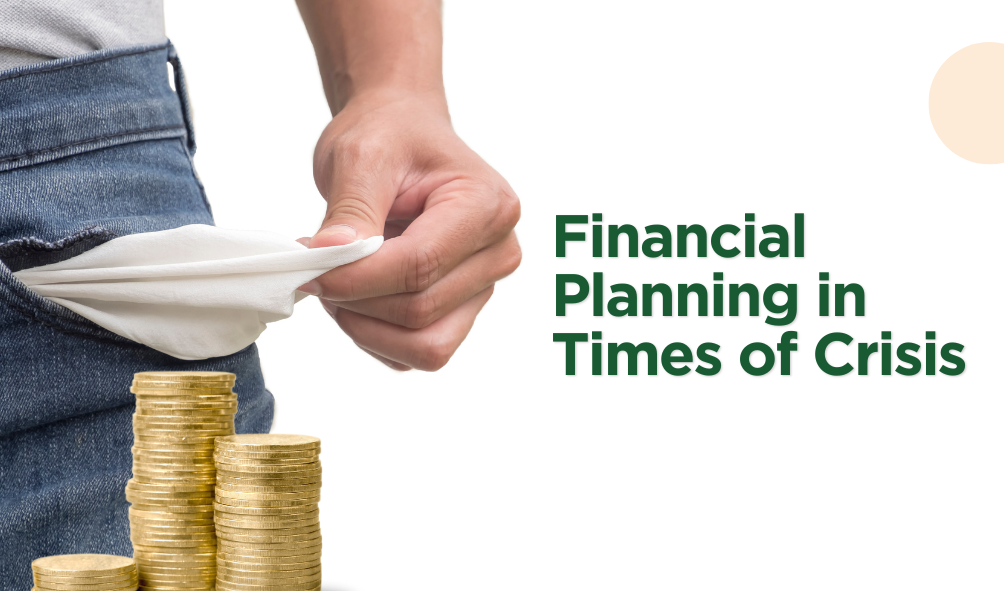 Financial Planning in Times of Crisis