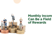 Monthly Income Can Be a Field of Rewards